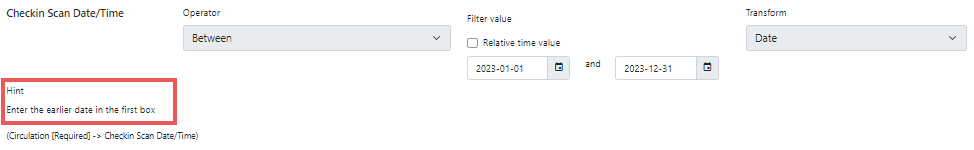 Screenshot of a checkin Scan date/time date filter. Operator of between, filter values selected for the first and last dat of 2023. Transform is date. Highlighted in the lower left is a hint, enter the earlier date in the first box.